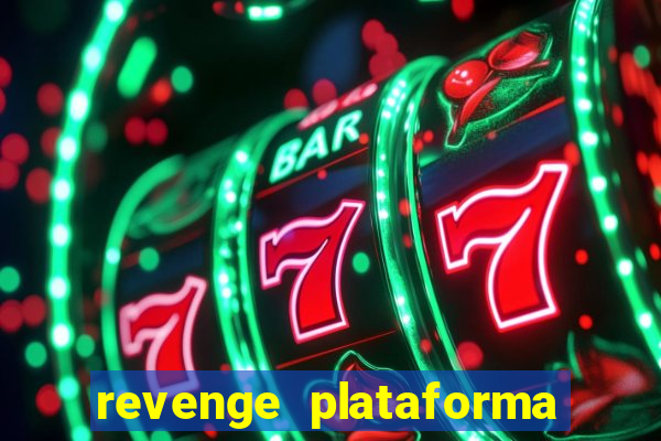 revenge plataforma de jogos